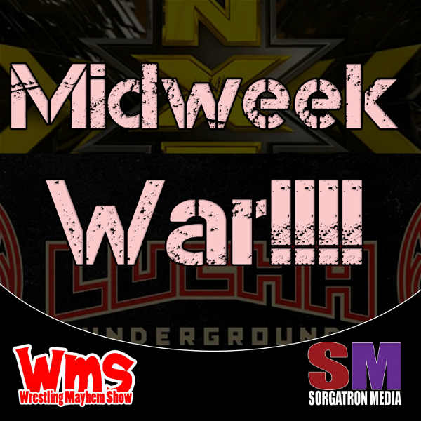 Artwork for Midweek Wars: Lucha Underground, NXT