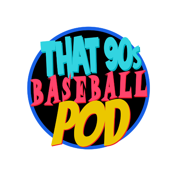 Artwork for That 90s Baseball Pod