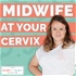 Midwife at Your Cervix