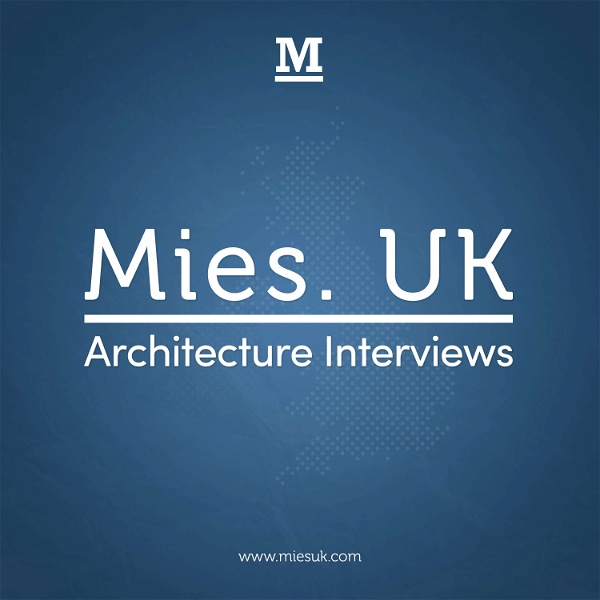 Artwork for Mies. UK: Architecture Interviews