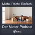 Miete. Recht. Einfach. - Der Mieter Podcast