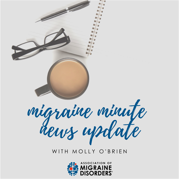Artwork for Migraine Minute News Update