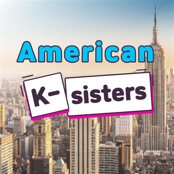 Artwork for American K-sisters