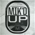 Mik’d Up! With Mikie Mahtook & Jared Mitchell