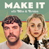 Make It with Mike and Kristen