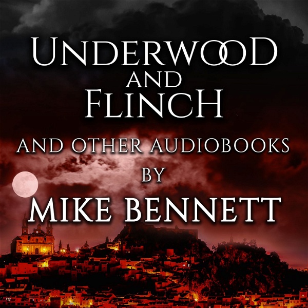 Artwork for Underwood and Flinch and Other Audiobooks by Mike Bennett