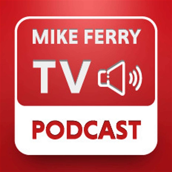 Artwork for Mike Ferry TV Podcast