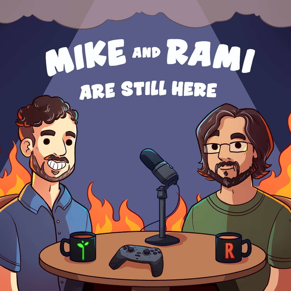 Artwork for Mike & Rami Are Still Here