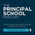 The Principal School Podcast with Mike The Principal