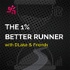 The One Percent Better Runner | DLake, Mike Trees & Friends