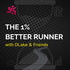 Mike Trees & DLake Creates Running Tips To Master Life