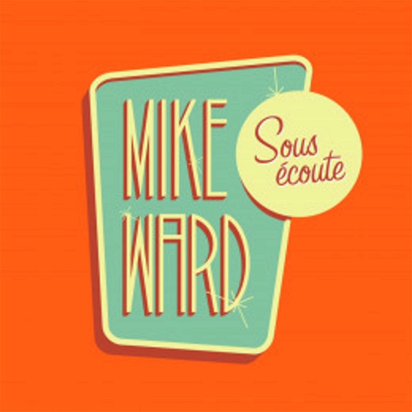 Artwork for Mike Ward Sous Écoute