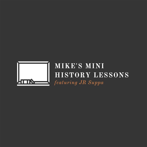 Artwork for Mike's Mini History Lessons