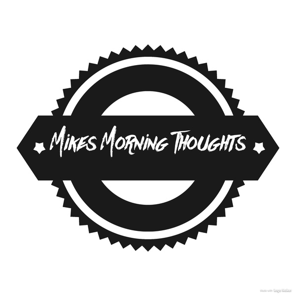 Artwork for Mike's Morning Thoughts