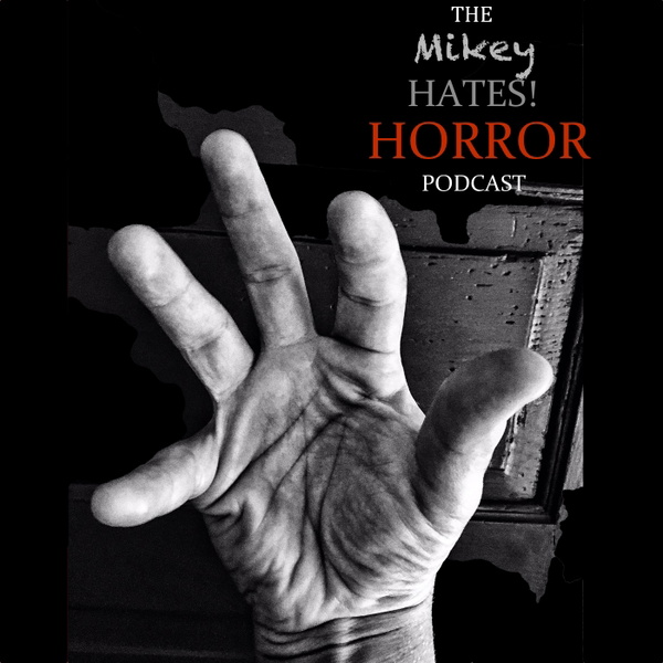 Artwork for Mikey Hates Horror Podcast
