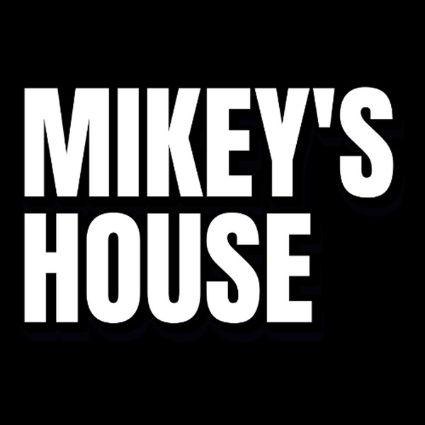 Artwork for Mikey's House
