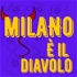 Milano è il diavolo