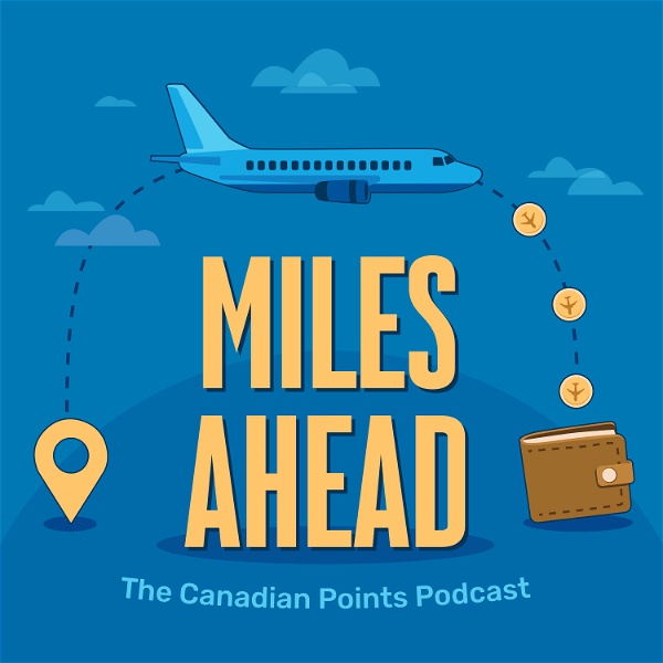 Artwork for Miles Ahead: The Canadian Points Podcast