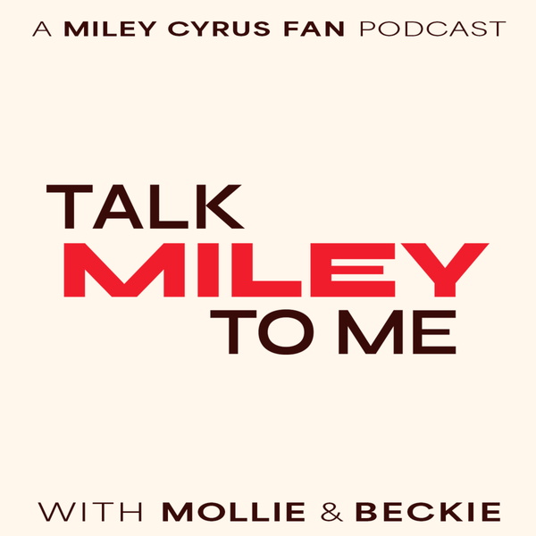 Artwork for Talk Miley To Me