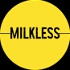 MILKLESS