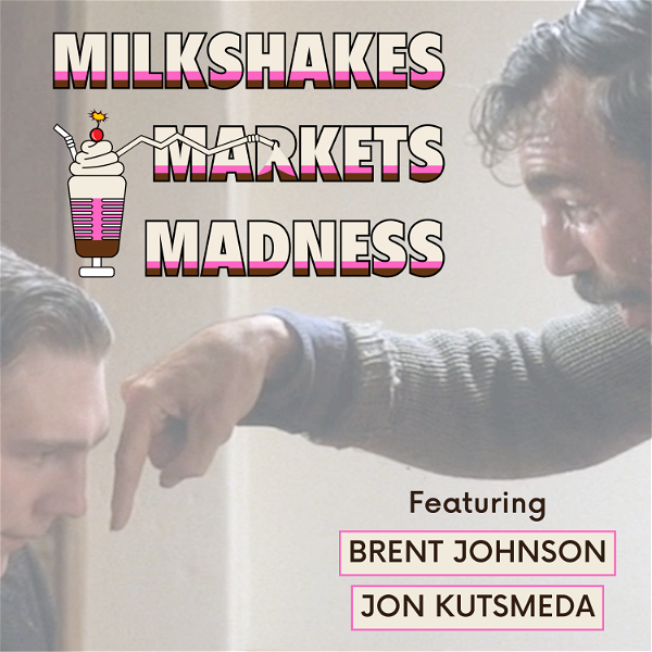 Artwork for Milkshakes Markets Madness