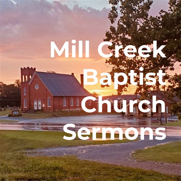 Artwork for Mill Creek Baptist Church Sermons