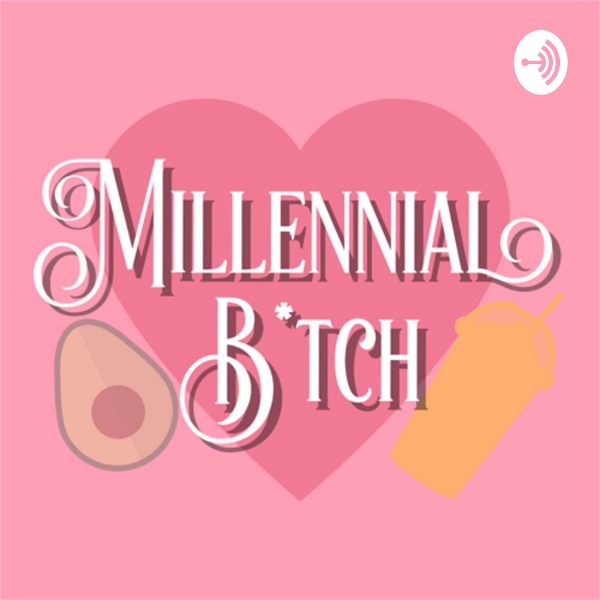 Artwork for Millennial Bitch