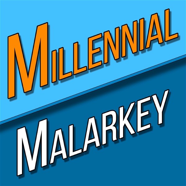Artwork for Millennial Malarkey