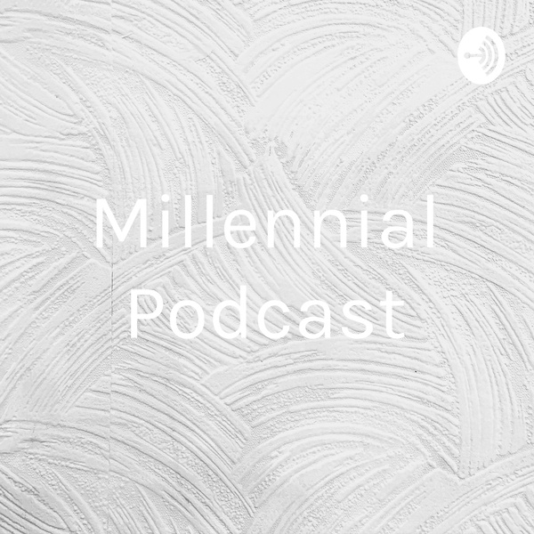 Artwork for Millennial Podcast