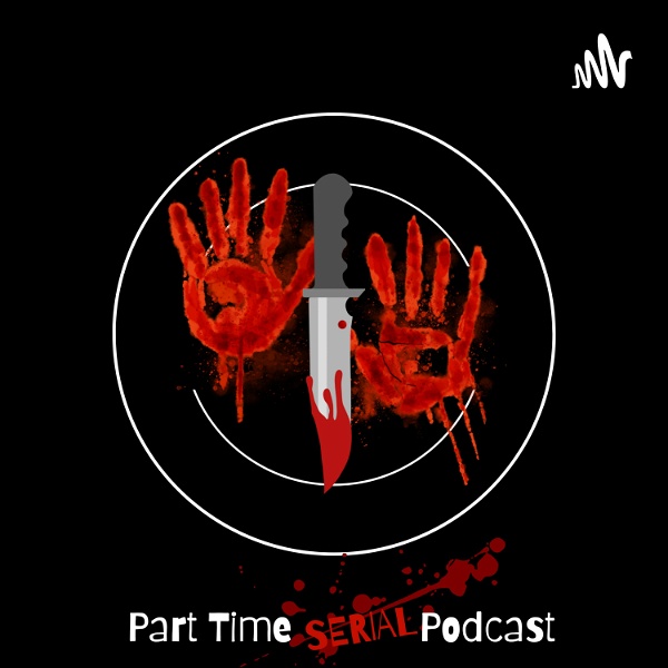 Artwork for Part Time Serial Podcast