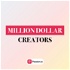 Million Dollar Creators