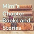 Mimi’s Chapter Books and Stories