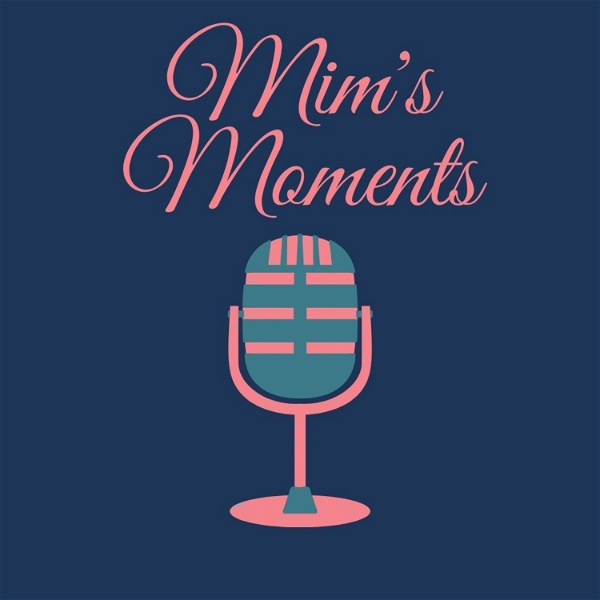 Artwork for Mim's Moments