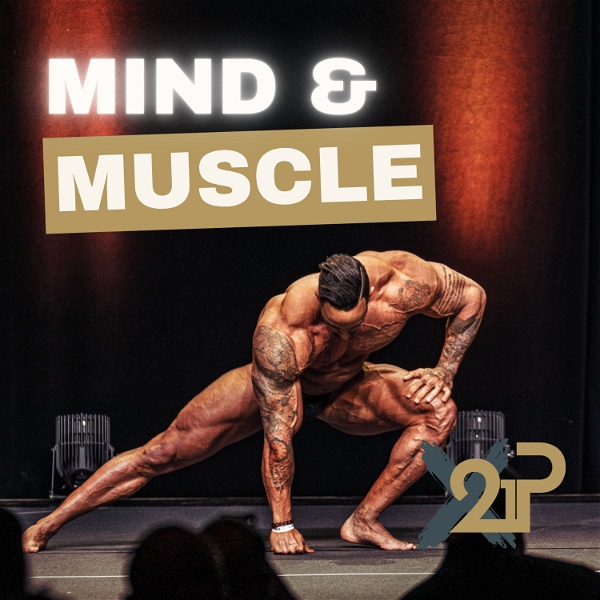 Artwork for Mind and Muscle Podcast by P21 Club