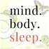 Mind. Body. Sleep.