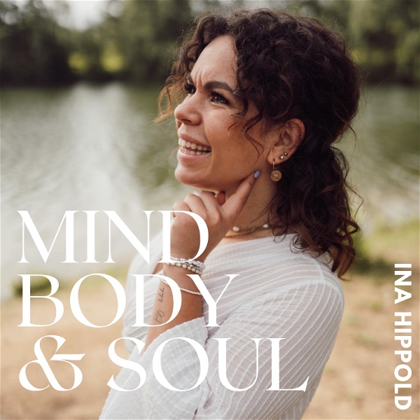 Artwork for MIND, BODY & SOUL dein Podcast für die Liebe deines Lebens, dich