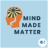 Mind Made Matter