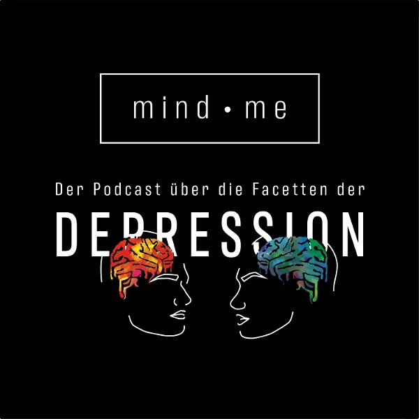 Artwork for mind me – Der Podcast über die Facetten der Depression