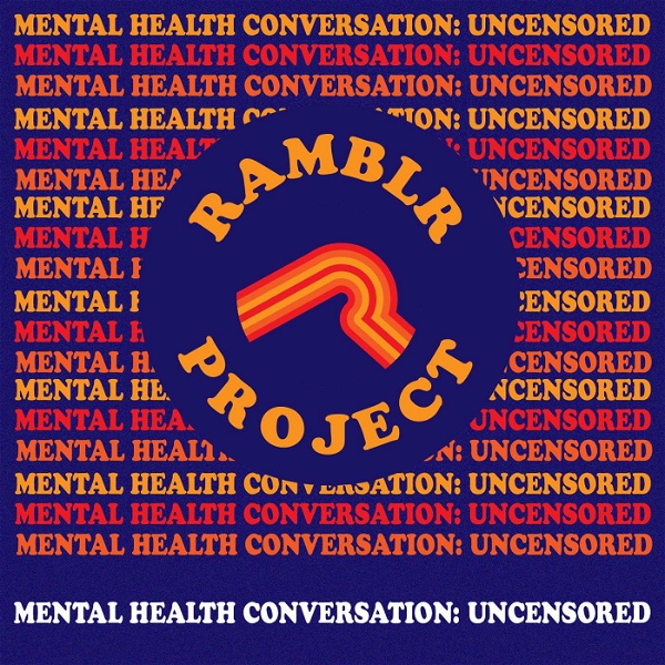 Artwork for Ramblr Project: Mental Health Uncensored