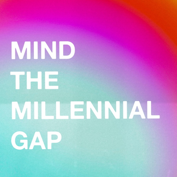 Artwork for Mind the Millennial Gap