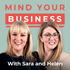Mind Your Business With Sara & Helen