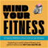 Mind Your Fitness