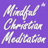 Mindful Christian Meditation