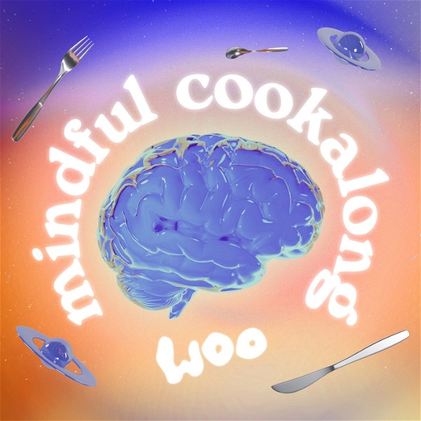 Artwork for Mindful Cookalong by Woo