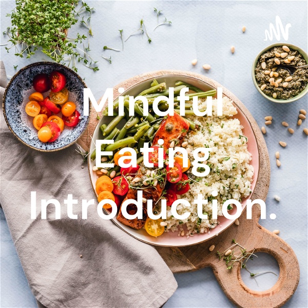 Artwork for Mindful Eating Introduction.