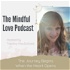 The Mindful Love Podcast