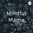 Mindful Mama