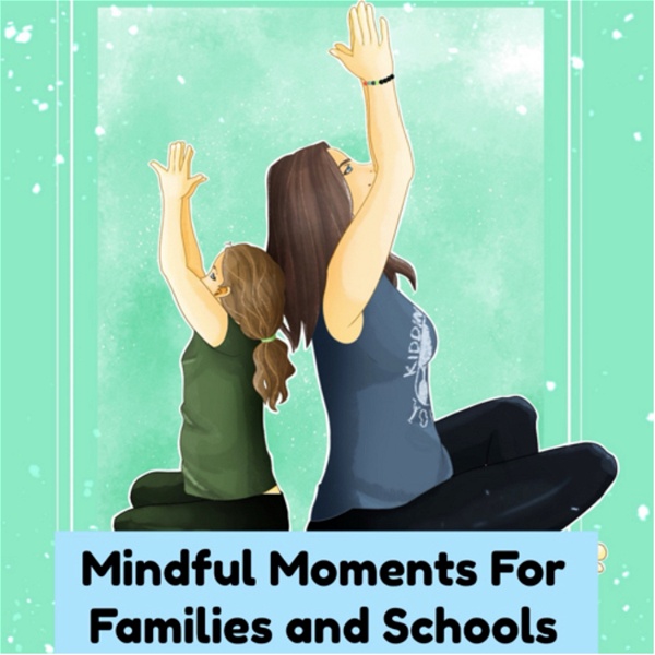 Artwork for Mindful Moments for Families and Schools