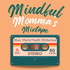Mindful Momma’s Mixtape