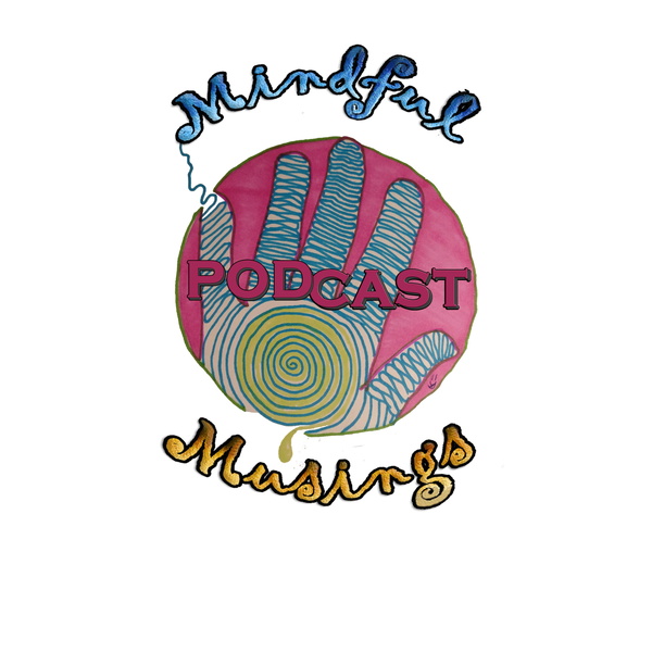Artwork for Mindful Musings